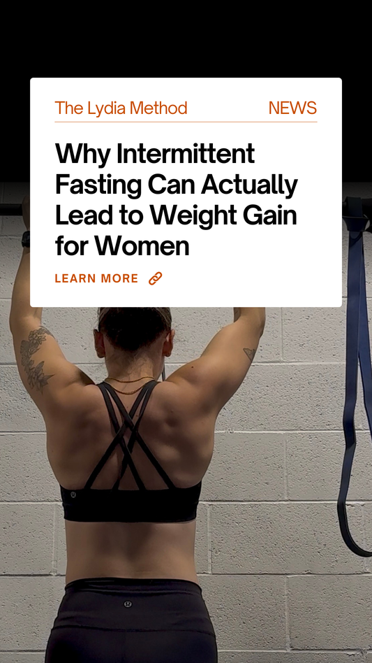 Why intermittent fasting can lead to weight gain in women fitness coaching blog